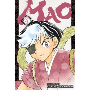 Mao, Vol. 4 - by  Rumiko Takahashi (Paperback) - 1 of 1