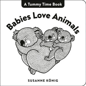 Babies Love Animals - by  Susanne König (Board Book) - 1 of 1