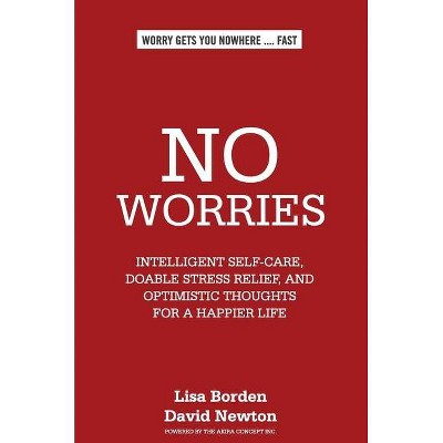 No Worries - by  Lisa Borden & David Newton (Hardcover)