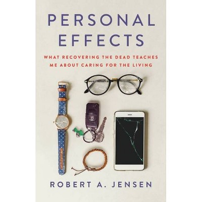 Personal Effects - by  Robert a Jensen (Hardcover)