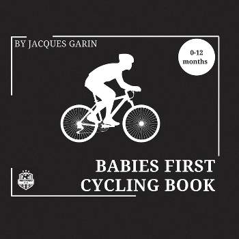 Baby's First Cycling Book - Large Print by  Jacques Garin (Paperback)
