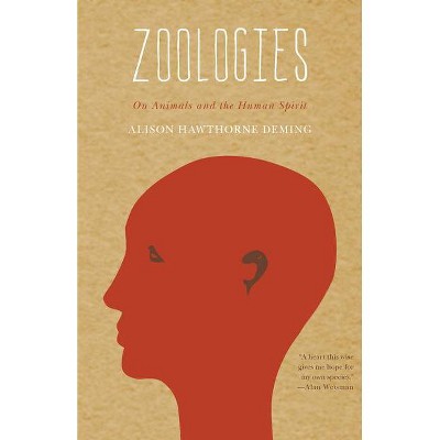 Zoologies - by  Alison Hawthorne Deming (Paperback)