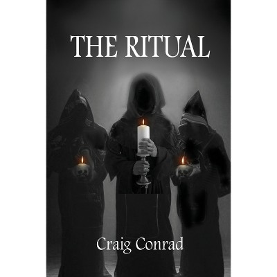 The Ritual - by  Craig Conrad (Paperback)