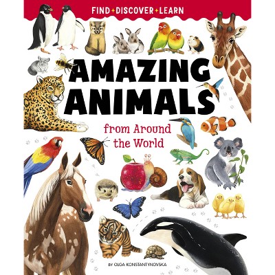 Big Book of Amazing Animals - (Find, Discover, Learn) by Olga ...