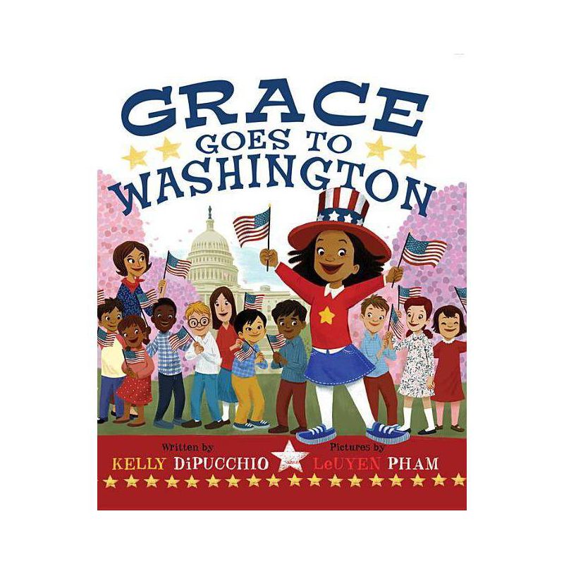 Grace Goes To Washington - By Kelly Dipucchio ( Hardcover ), 1 of 2