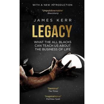 Legacy - by  James Kerr (Paperback)