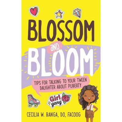 Blossom and Bloom - by  Cecilia Banga (Paperback)