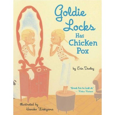 Goldie Locks Has Chicken Pox - by  Erin Dealey (Paperback)