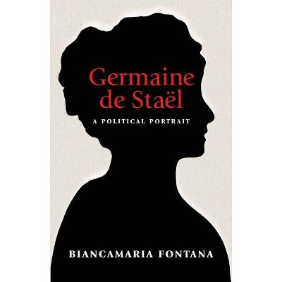 Germaine de Staël - by  Biancamaria Fontana (Hardcover)