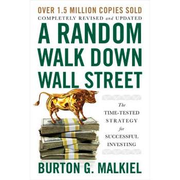 A Random Walk Down Wall Street - 12th Edition by  Burton G Malkiel (Paperback)