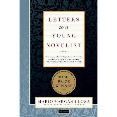 Letters to a Young Novelist - by  Mario Vargas Llosa (Paperback)