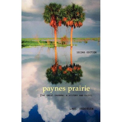 Paynes Prairie - 2nd Edition by  Lars Andersen (Paperback)