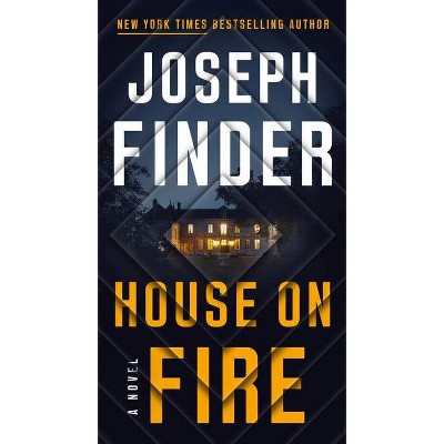 House on Fire - (A Nick Heller Novel) by  Joseph Finder (Paperback)