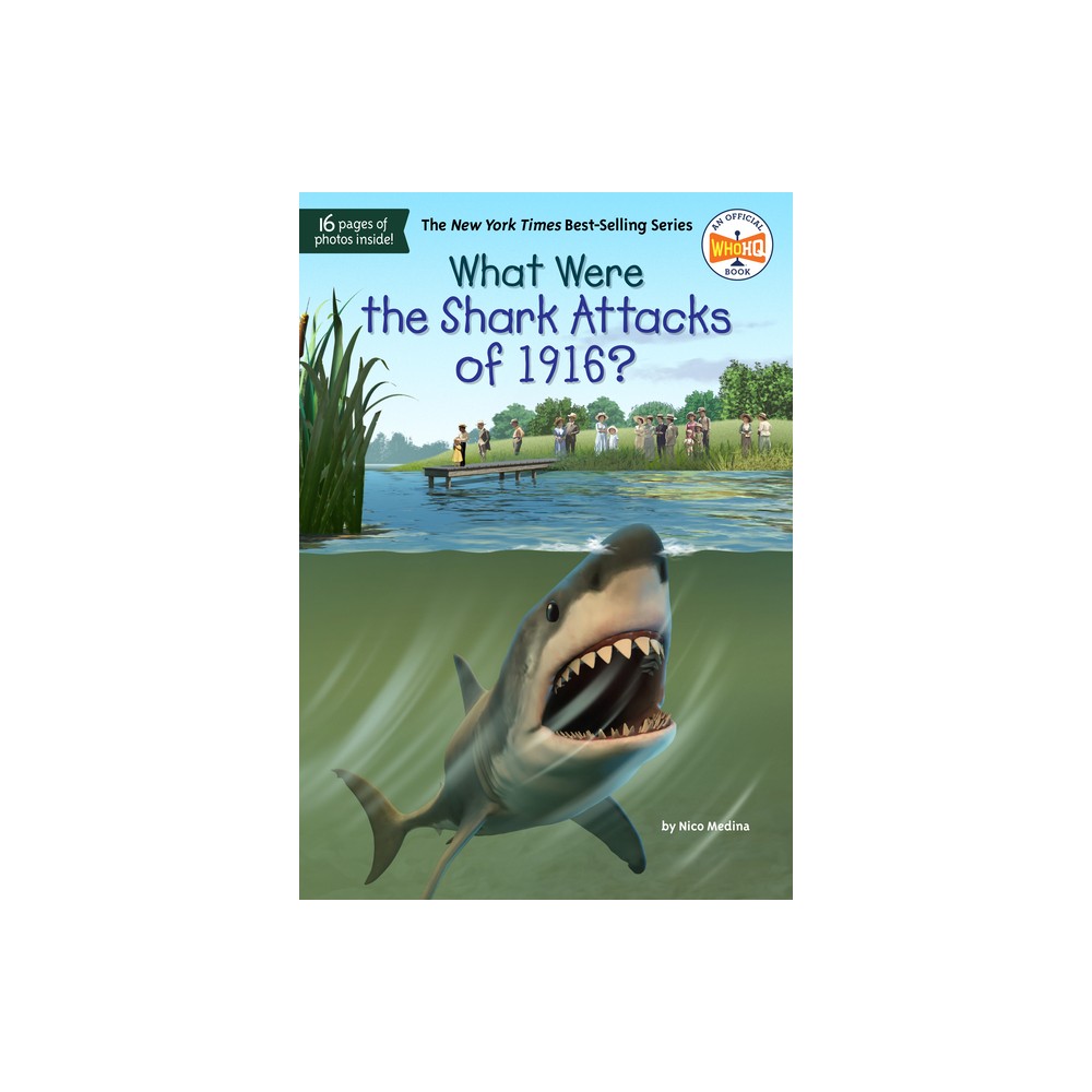 What Were the Shark Attacks of 1916? - (What Was?) by Nico Medina & Who Hq (Paperback)