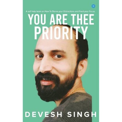 You are thee priority - by  Devesh Singh (Paperback)