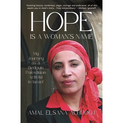 Hope Is a Woman's Name - by  Amal Elsana Alh'jooj (Paperback)