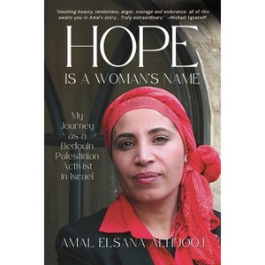Hope Is a Woman's Name - by  Amal Elsana Alh'jooj (Paperback) - 1 of 1