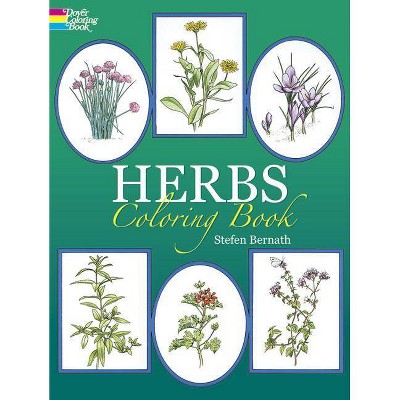 Herbs Coloring Book - (Dover Nature Coloring Book) by  Stefen Bernath (Paperback)