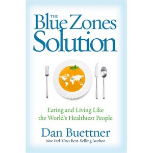 The Blue Zones Solution - by Dan Buettner - 1 of 1