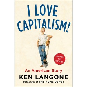 I Love Capitalism! - by  Ken Langone (Hardcover) - 1 of 1