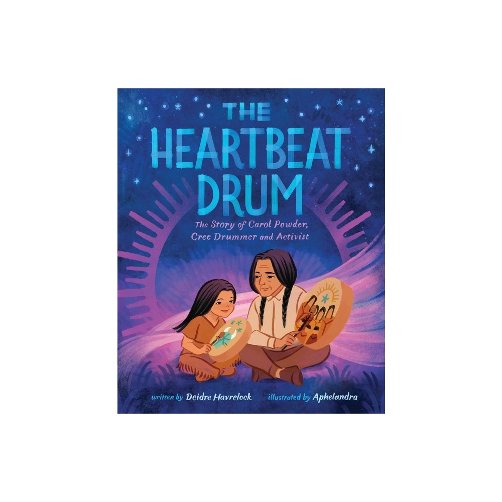 The Heartbeat Drum - by Deidre Havrelock (Hardcover)