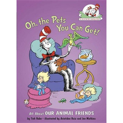 Oh, The Pets You Can Get! - by Tish Rabe (Hardcover)