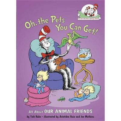 Oh, The Pets You Can Get! - by Tish Rabe (Hardcover)