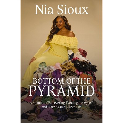 Bottom of the Pyramid - by Nia Sioux (Hardcover) : Target