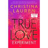 The True Love Experiment - Target Exclusive Edition by Christina Lauren (Hardcover)