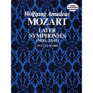 Later Symphonies - (Dover Orchestral Music Scores) by  Wolfgang Amadeus Mozart (Sheet music) - 1 of 1