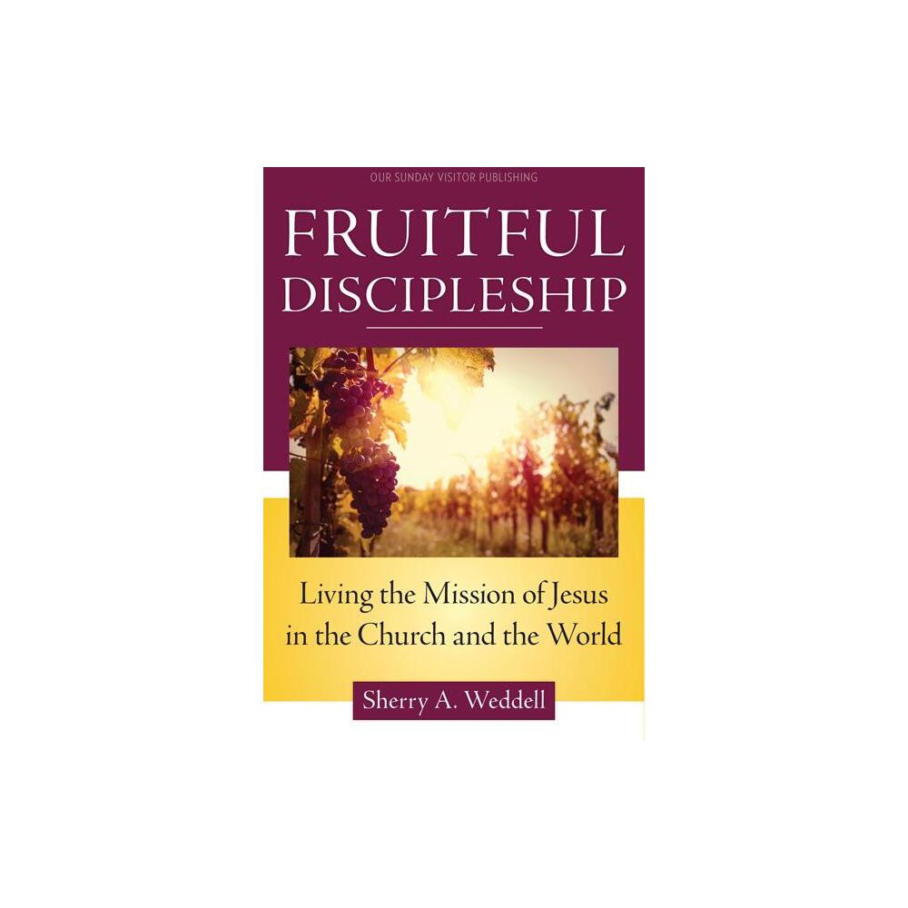 ISBN 9781612789736 product image for Fruitful Discipleship - by Sherry A Weddell (Paperback) | upcitemdb.com
