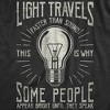Mens Light Travels Faster T shirt Funny Insult Sarcastic Graphic Novelty - Crazy Dog Men's T Shirt - 2 of 4