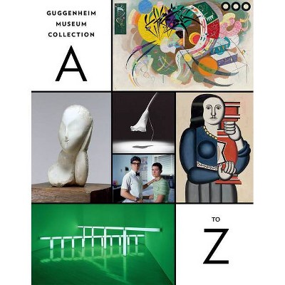 Guggenheim Museum Collection: A to Z - by  Nancy Spector & Samantha Small (Paperback)