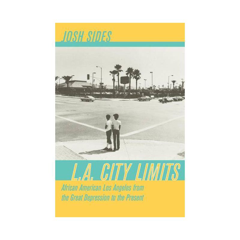 L.A. City Limits - by  Josh Sides (Paperback), 1 of 2