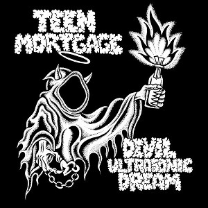 Teen Mortgage - Devil Ultrasonic Dream - 1 of 1