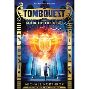 Book of the Dead (Tombquest, Book 1) - by  Michael Northrop (Hardcover) - 1 of 1