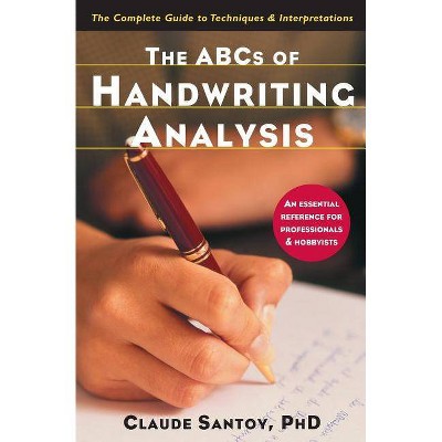 The ABCs of Handwriting Analysis - by  Claude Santoy (Paperback)