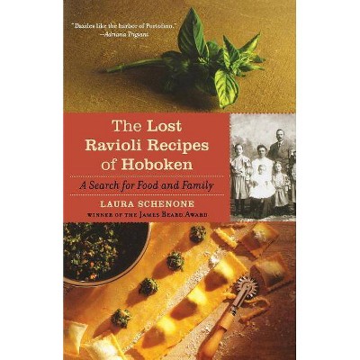 The Lost Ravioli Recipes of Hoboken - by  Laura Schenone (Paperback)