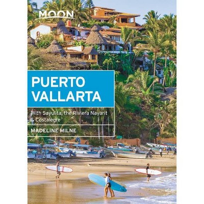 Moon Puerto Vallarta - (Travel Guide) by  Madeline Milne (Paperback)