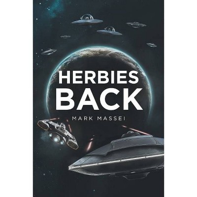 Herbies Back - by  Mark Massei (Paperback)