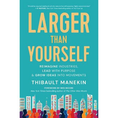 Larger Than Yourself - by  Thibault Manekin (Paperback)