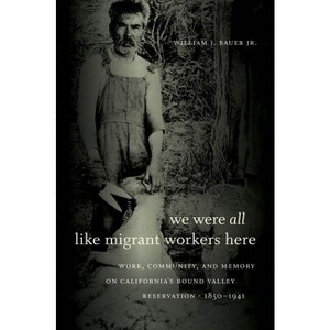 We Were All Like Migrant Workers Here - by  William J Bauer (Paperback) - 1 of 1
