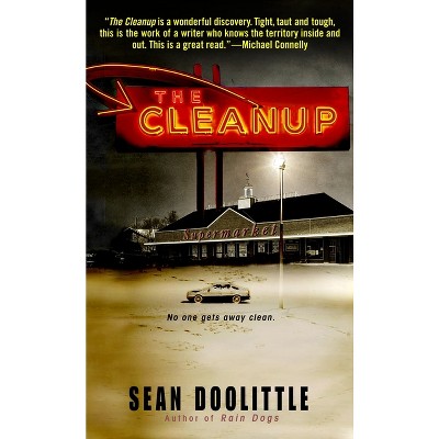 The Cleanup - by  Sean Doolittle (Paperback)