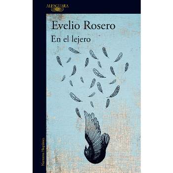 En El Lejero / Far Far Away - by  Evelio Rosero (Paperback)