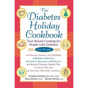 The Diabetes Holiday Cookbook - by  Carolyn Leontos & Debra Mitchell & Kenneth Weicker (Paperback) - 1 of 1