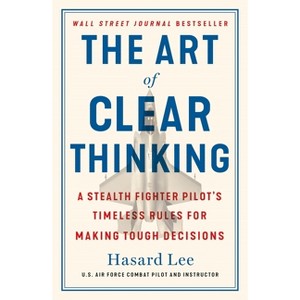 The Art of Clear Thinking - by Hasard Lee - 1 of 1