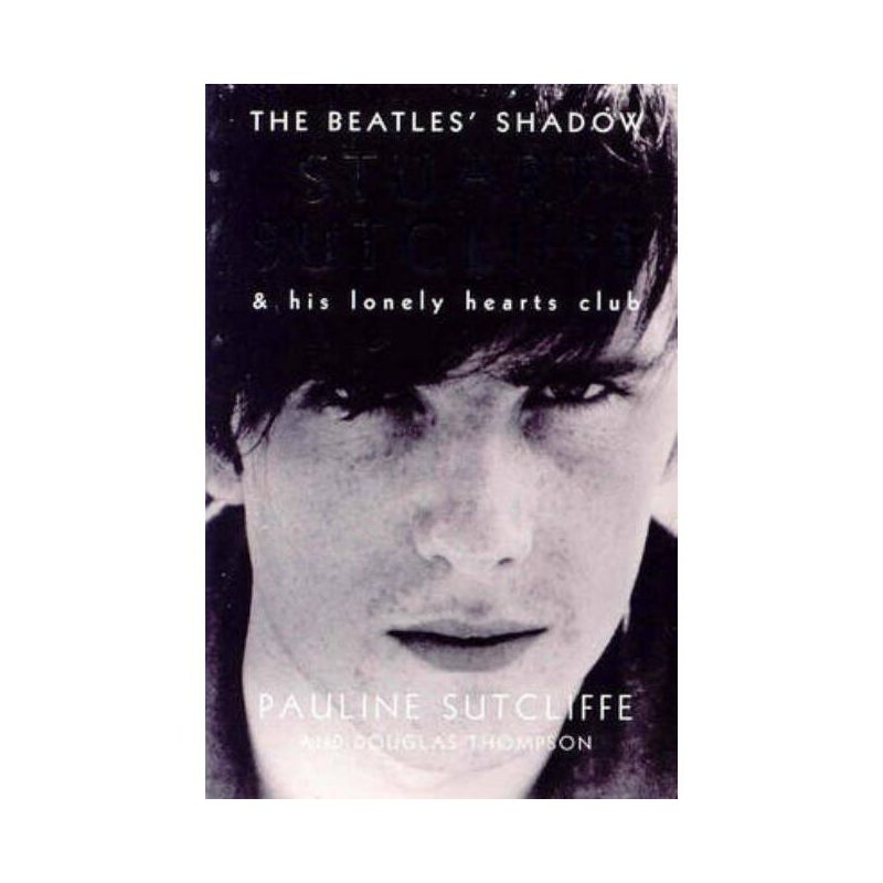 The Beatles' Shadow - by  Pauline Sutcliffe (Paperback), 1 of 2