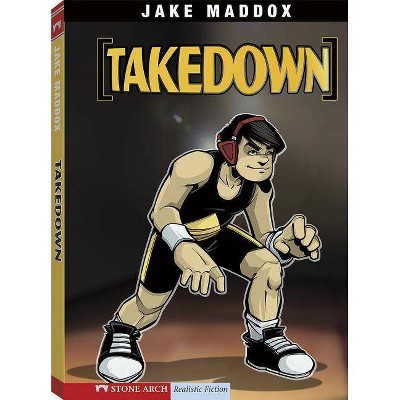 Takedown - (Jake Maddox) by  Jake Maddox (Paperback)