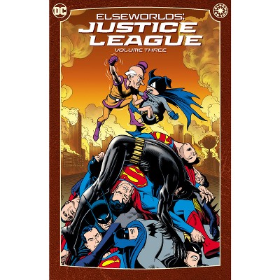 Elseworlds: Justice League Vol. 3 (2024 Edition) - by  Chuck Dixon & Terry Laban & Fabian Nicieza (Paperback)