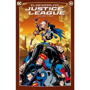 Elseworlds: Justice League Vol. 3 (2024 Edition) - by  Chuck Dixon & Terry Laban & Fabian Nicieza (Paperback) - 1 of 1